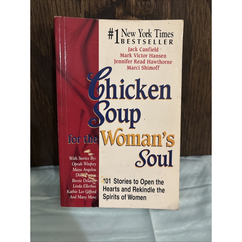 Chicken Soup for the Woman's Soul: 101 Stories to Open the Hearts and Rekind...